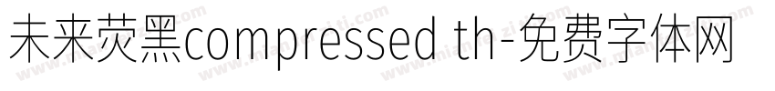未来荧黑compressed th字体转换